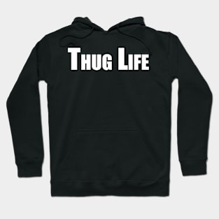 thug life Hoodie